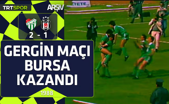 1987-88 Sezonu |  Bursaspor 2-1 Beşiktaş
